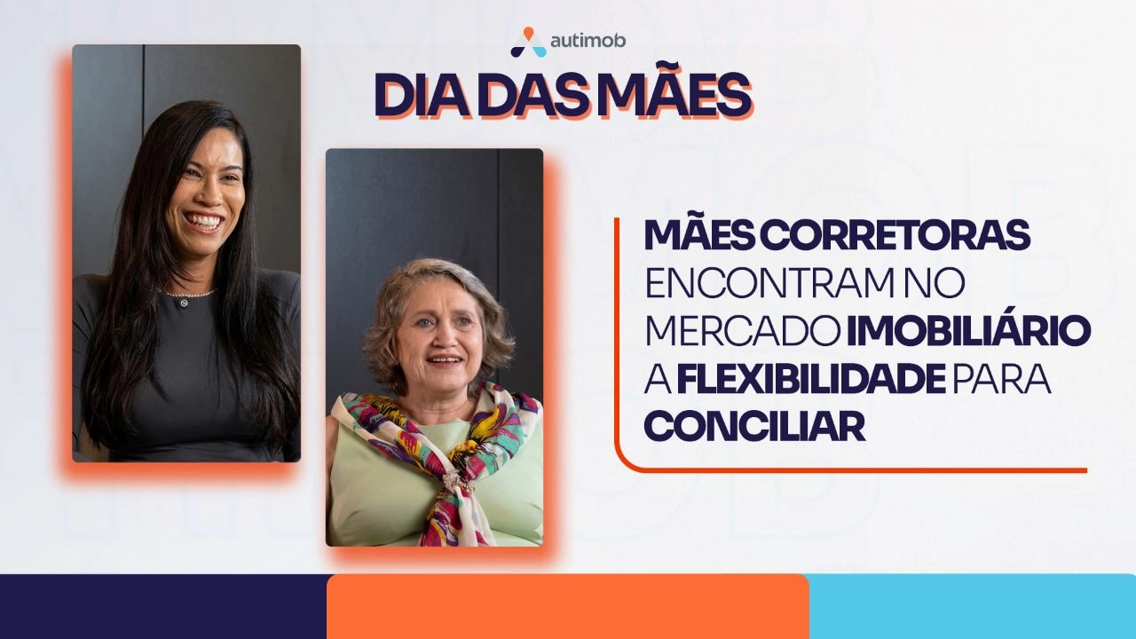 Mães corretoras encontram no mercado imobiliário a flexibilidade para conciliar carreira e família